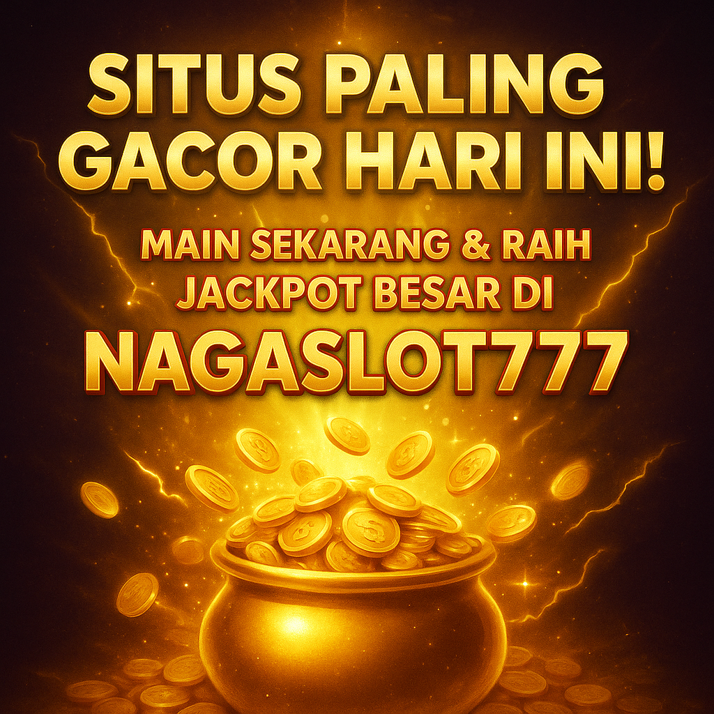 NAGASLOT777  # TOP 1 GAMBLING WEBSITE IN INDONESIA